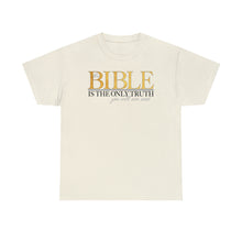 Load image into Gallery viewer, Bible Is The Only Truth - natural