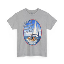 Load image into Gallery viewer, "Not all those who wander are lost" Nautical Sailing T‑Shirt
