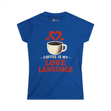Load image into Gallery viewer, Coffee Is My Love Language Women's Tee — Cute Coffee Lover Shirt