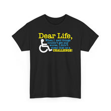 Load image into Gallery viewer, "Dear Life" (Disability Awareness T-shirt)