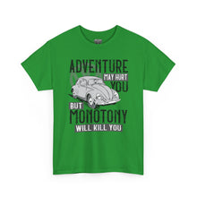 Load image into Gallery viewer, Adventure May Hurt You But Monotony Will Kill You 2
