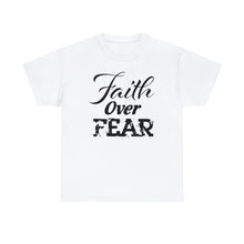 Load image into Gallery viewer, Faith Over Fear Tee - white