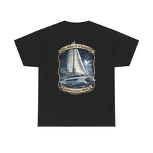 Load image into Gallery viewer, "So What If It Rains? Sailors Don't Melt" Sailing Graphic Shirt