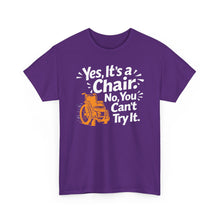 Load image into Gallery viewer, Wheelchair Humor T‑Shirt — "Yes, It’s a Chair. No, You Can’t Try It."