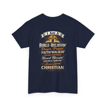 Load image into Gallery viewer, I Am A Bible-Believin'... Religious Tee