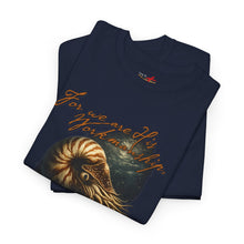 Load image into Gallery viewer, “For we are his workmanship..." Nautilus tee