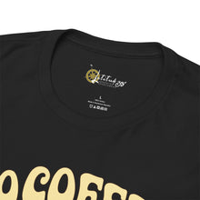 Load image into Gallery viewer, No Coffee No Peace Tee