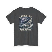 Load image into Gallery viewer, "A Smooth Sea Never Made A Skilled Sailor" Nautical T-Shirt