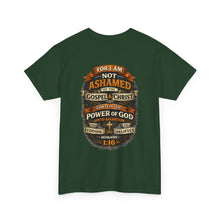 Load image into Gallery viewer, "Not Ashamed..." Romans 1:16 Faith T-Shirt