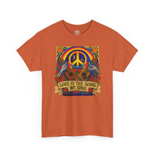 Load image into Gallery viewer, Peace & Love Graphic Tee — "Love Is The Song We Sing" Hippie T-Shirt