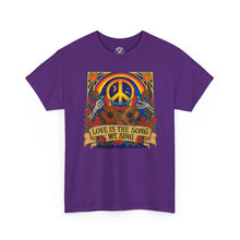 Load image into Gallery viewer, Peace & Love Graphic Tee — "Love Is The Song We Sing" Hippie T-Shirt