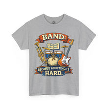 Load image into Gallery viewer, Band — "Because Adulting Is Hard" Retro Music Tee