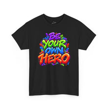 Load image into Gallery viewer, Be Your Own Hero Tee