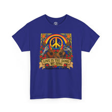 Load image into Gallery viewer, Peace & Love Graphic Tee — "Love Is The Song We Sing" Hippie T-Shirt