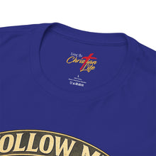 Load image into Gallery viewer, Follow Me Matthew 4:19 T-Shirt — Christian Faith Tee