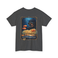 Load image into Gallery viewer, "Life Is Better Under Water"