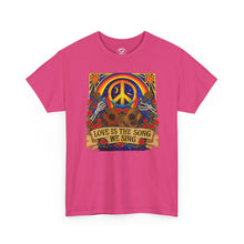 Load image into Gallery viewer, Peace & Love Graphic Tee — "Love Is The Song We Sing" Hippie T-Shirt