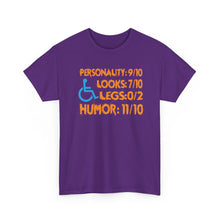 Load image into Gallery viewer, Humor Rating Wheelchair T-Shirt — “Personality 9/10, Looks 7/10, Legs 0/2, Humor 11/10”
