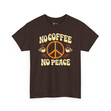 Load image into Gallery viewer, No Coffee No Peace Tee
