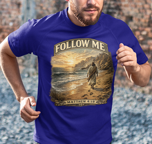 Load image into Gallery viewer, Follow Me Matthew 4:19 T-Shirt — Christian Faith Tee