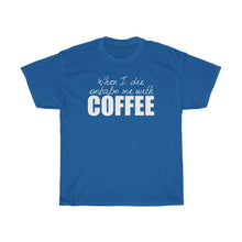 Load image into Gallery viewer, Embalm Me With Coffee!