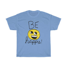 Load image into Gallery viewer, Be Happy!
