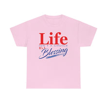 Load image into Gallery viewer, Life Isn't A Choice - It's A Blessing