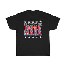 Load image into Gallery viewer, Proud To Be ULTRA MAGA