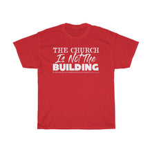 Load image into Gallery viewer, The Church IS NOT the Building!