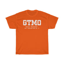 Load image into Gallery viewer, GTMO - Because there's no "I" in Guantanamo