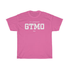 Load image into Gallery viewer, It's Pronounced GTMO duh!