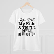 Load image into Gallery viewer, Don't Mess With My Kids - Beth Dutton
