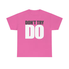 Load image into Gallery viewer, Don't Try DO - azalea
