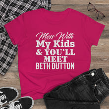 Load image into Gallery viewer, Don't Mess With My Kids - Beth Dutton