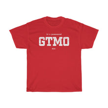 Load image into Gallery viewer, It's Pronounced GTMO duh!