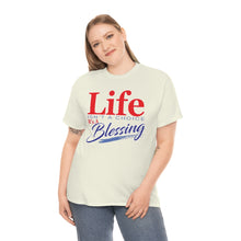 Load image into Gallery viewer, Life Isn't A Choice - It's A Blessing