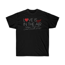 Load image into Gallery viewer, Love Is Not In The Air
