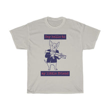 Load image into Gallery viewer, Say Hello To My Little Friend - Dog Tee