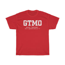 Load image into Gallery viewer, GTMO - Because there's no "I" in Guantanamo