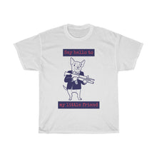 Load image into Gallery viewer, Say Hello To My Little Friend - Dog Tee