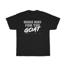 Load image into Gallery viewer, Make Way For The GOAT