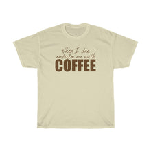 Load image into Gallery viewer, Embalm Me With Coffee!