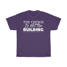 Load image into Gallery viewer, The Church IS NOT the Building!