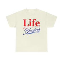 Load image into Gallery viewer, Life Isn't A Choice - It's A Blessing