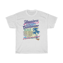 Load image into Gallery viewer, Happiness Is A Guantanamo Beach!