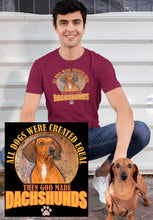Load image into Gallery viewer, And Then God Created Dachshunds