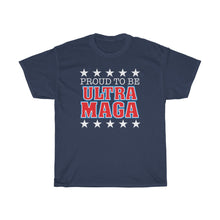 Load image into Gallery viewer, Proud To Be ULTRA MAGA