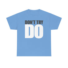 Load image into Gallery viewer, Don't Try DO - Carolina blue