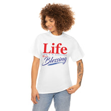 Load image into Gallery viewer, Life Isn't A Choice - It's A Blessing