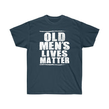Load image into Gallery viewer, Old Men's Lives Matter too!